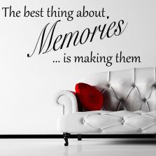 The Best Thing About Memories is Making Them Wall Decal -  Norway